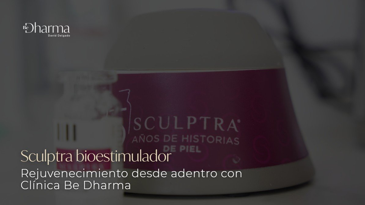 Sculptra bioestimulador-Clínica Be Dharma