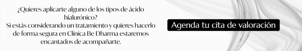 Tipos de ácido hialurónico-Clínica Be Dharma