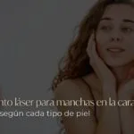 Tratamiento láser para manchas en la cara antes y después en Clínica Be Dharma Medellín