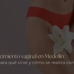 Rejuvenecimiento íntimo en Medellín con Forma V - Clínica Be Dharma