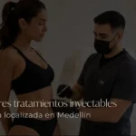 Tratamientos inyectables para grasa localizada en Medellín - Clínica estética Be Dharma