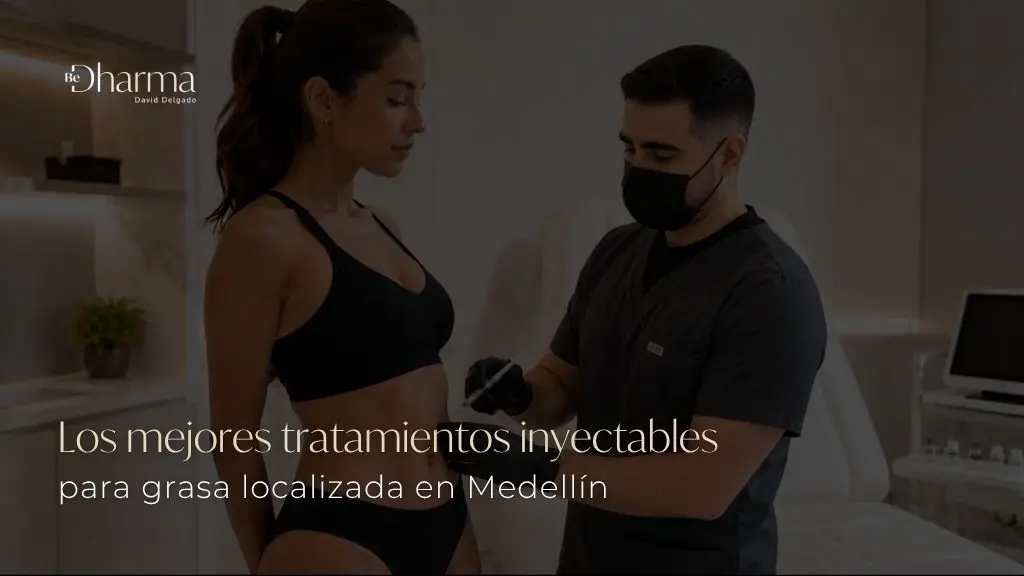 Tratamientos inyectables para grasa localizada en Medellín - Clínica estética Be Dharma
